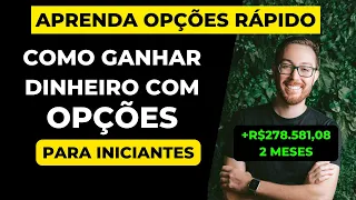 COMO GANHAR DINHEIRO COM OPÇÕES PARA INICIANTES: VÍDEO MAIS SIMPLES E RÁPIDO POSSÍVEL!