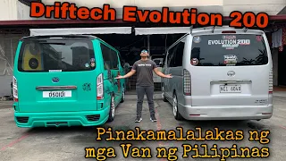 PINAKAMALALAKAS AT ASTIG NA VAN NG PINAS | DRIFTECH EVOLUTION 200