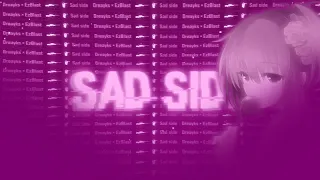 Sad side 😔 | feat Dreayks