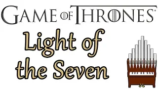 Light of the Seven Game of Thrones Organ Cover [Patreon Request]