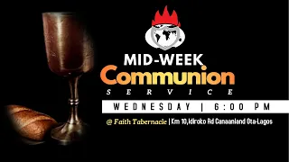 MIDWEEK COMMUNION SERVICE | 22, SEPT  2021| FAITH TABERNACLE