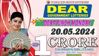 DEAR FINCH MONDAY DRAW DEAR 8 PM ONWARDS DRAW DATE 20.05.2024 LIVE FROM KOHIMA