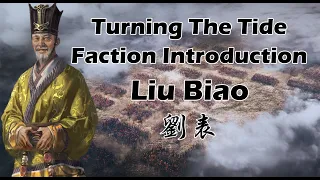 Turning The Tide: Liu Biao Faction Preview
