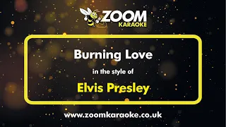 Elvis Presley - Burning Love - Karaoke Version from Zoom Karaoke