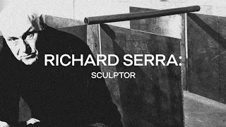 RICHARD SERRA | early life and work, sculpture, tilted arc, materials