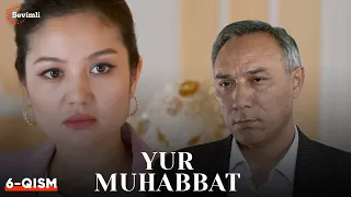 YUR MUHABBAT 6-QISM