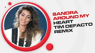 Sandra - Around My Heart (Tim Defacto Remix)