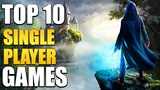 Top 10 Single Player Games You Should Play In 2023!