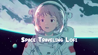 Space Traveling 👩‍🚀 Chill Lofi Hip Hop Mix - Beats to Relax / Study / Work to 👩‍🚀 Sweet Girl