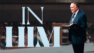 "IN HIM"  |  Rev. Kenneth E. Hagin  |  (pt.1)