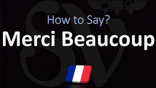 How to Say ‘THANK YOU VERY MUCH’ in French? | How to Pronounce Merci Beaucoup?
