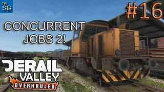 DERAIL VALLEY OVERHAULED - CONCURRENT JOBS 2 LICENSE! #16