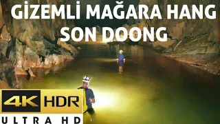 Sonu Bulunamayan Gizemli Mağara Hang Son Doong Vietnam 4K (Video)