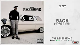 Jeezy - "Back" Ft. Yo Gotti (The Recession 2)