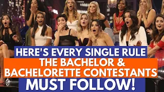 Every Single Rule The Bachelor and The Bachelorette Contestants MUST Follow