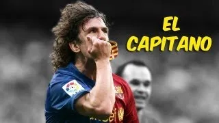 Carles Puyol - El Capitano