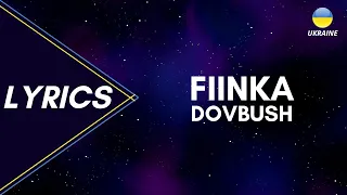 LYRICS / текст | FIINKA - DOVBUSH | VIDBIR 2023 | ESC 2023