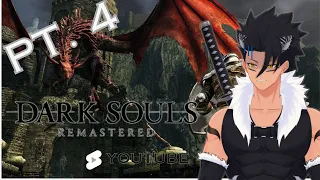 Dark Souls | Remastered Playthrough | Pt. 4 [Zennosuke  K Kurohyou | VTuber]