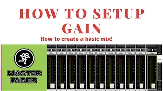 How to setup gain on  Mackie dl32s, create a basic mix