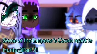 Some of the Emperor’s Coven react to Hunter//Part 2//Angst//2/4//The owl house//mistakes//+Darius