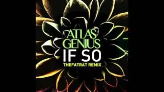 Atlas Genius - If So (TheFatRat Remix)