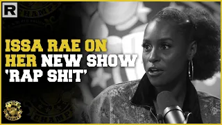 Issa Rae Talks Her New Show 'Rap Sh!t"