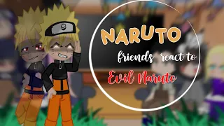 🍜Naruto friends react to Evil Naruto😈•|My AU|• 🇹🇷|🇬🇧