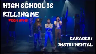 High School is Killing Me: Karaoke/Instrumental | Nerdy Prudes Must Die