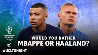 Would You Rather Kylian Mbappé or Erling Haaland In Your Team? 👀 #UCLTONIGHT