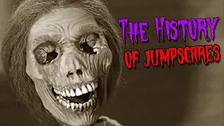 The History Of Jumpscares