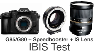 Lumix G85/G80 Metabones Speedbooster IBIS test