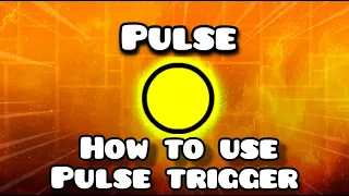 How to use Pulse Trigger (2022) - Geometry Dash