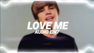 love me - justin bieber [edit audio]