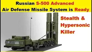 Russian S-500 Air Defense System is Ready to Take Stealth, Hypersonic Aircrafts