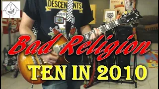 Bad Religion - Ten In 2010 - Guitar Cover (guitar tab in description!)