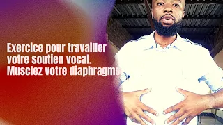 [Cours de chant] Exercices pour travailler votre soutien vocal. Musclez votre diaphragme.