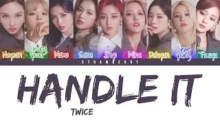 TWICE - Handle It (Color Coded Lyrics Han/Rom/Eng)