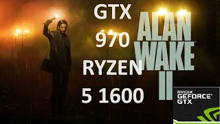 Alan Wake 2 GTX 970