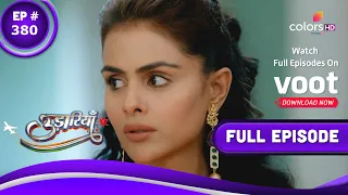 Udaariyaan | उड़ारियां  | Episode 380 | 20 May 2022