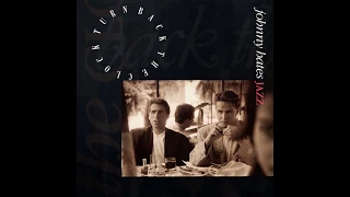 Johnny Hates Jazz - Turn Back The Clock (1987 LP Version) HQ