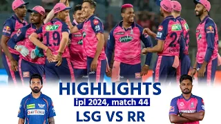 rr vs lsg highlights | lsg vs rr highlights | ipl match 44 highlights | sanju samson | kl rahul