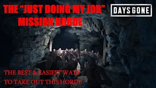 Days Gone - THE "JUST DOING MY JOB" MISSION HORDE, The Best & Easiest Ways To Take Out This Horde.