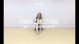 [NJ Dance - Kan] I have questions - Camila Cabello | May J Lee Choreographie