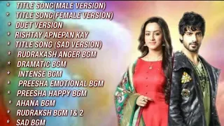 Yeh Hai Chahatein,All Songs,Title Song,Preesha Rudrakhsh Love Songs,Male,Female Version,Bgms,Sad Bgm