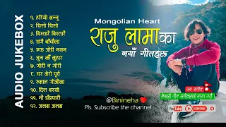 Raju Lama New Songs Collections | Mongolian Heart Songs Collection 2023  | राजु लामा "जोजो"❤️❤️