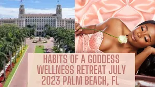 HABITS OF A GODDESS WELLNESS RETREAT 2023 | THE BREAKERS PALM BEACH, FL