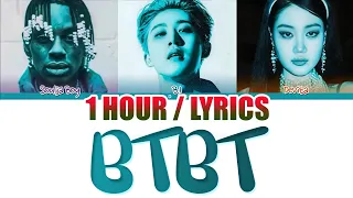 B.I (비아이) - BTBT (Feat. DeVita) (1 HOUR) With Lyrics | 1시간