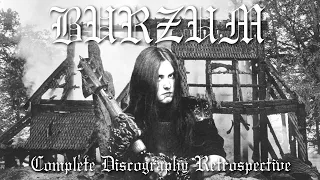 Burzum - Complete Discography Retrospective