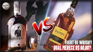 FIGHT DE WHISKY TEACHERS VS DUCK & CO QUAL O MELHOR DEFUMADO DE ENTRADA?