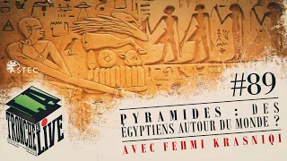 Des Anciens Egyptiens autour du monde ? (Tronche en Live 89)